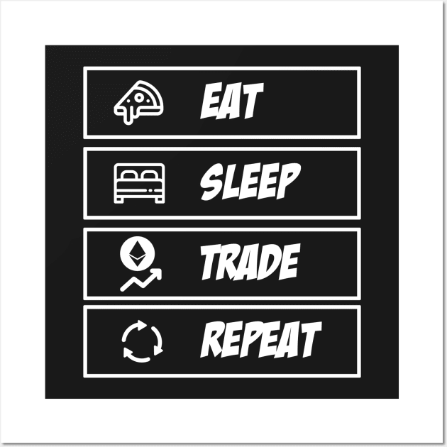 Eat Sleep Trade Ethereum Repeat Wall Art by mangobanana